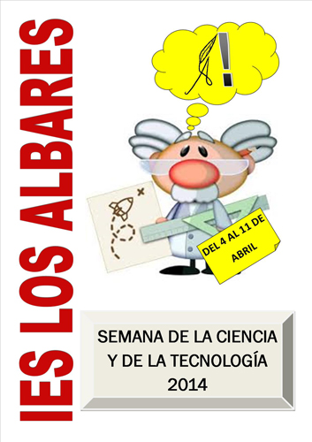 El IES  "Los Albares" celebra su  "Semana de la Ciencia y la Tecnología 2014"